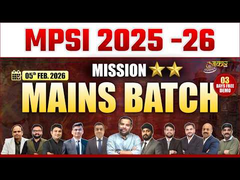 MPSI Mains 2025-26 | Complete Preparation Strategy | 5 Days Free Classes | Demo- 4 |Join Now