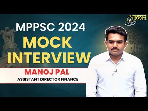 MPPSC 2024 Mock Interview | Manoj Pal (Assistant Director of Finance) | MPPSC Topper Strategy