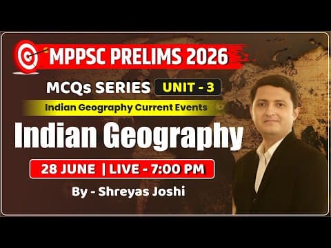 MPPSC PRELIMS 2026 INDIAN GEOGRAPHY CLASS | INDIAN GEOGRAPHY CLASSES | INDIAN GEOGRAPHY CLASS
