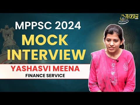 MPPSC 2024 Mock Interview | Yashasvi Meena (Assistant Director of Finance) | MPPSC Topper Strategy
