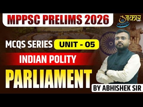 MPPSC Prelims 2026 | Indian Polity MCQ Series Unit 5 | Parliament | MCQs Series -Unit 5