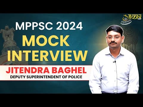 MPPSC 2024 Mock Interview | DSP Jitendra Baghel | Deputy Superintendent of Police | MPPSC Result