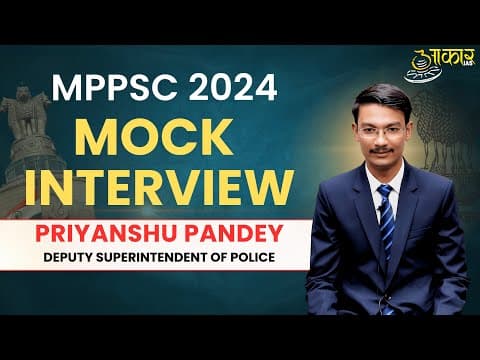 MPPSC 2024 Mock Interview | DSP Priyanshu Pandey | Deputy Superintendent of Police | MPPSC Result