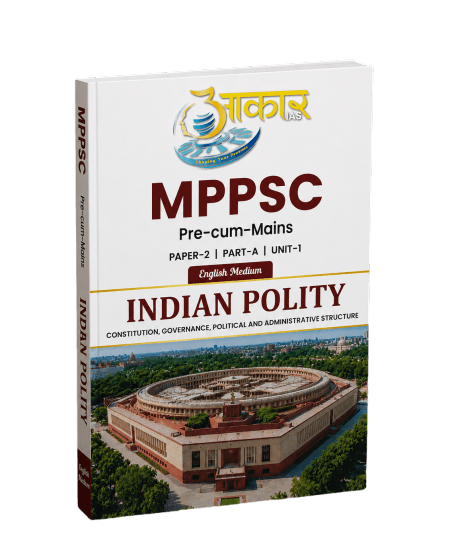 MPPSC Indian Polity – Constitution, Governance & Political Structure